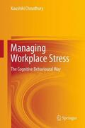 Choudhury |  Managing Workplace Stress | Buch |  Sack Fachmedien