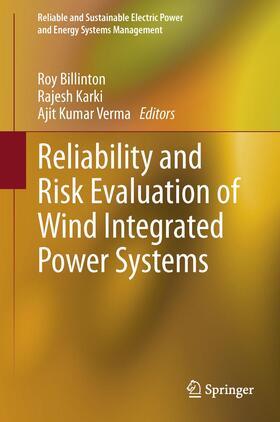 Billinton / Verma / Karki | Reliability and Risk Evaluation of Wind Integrated Power Systems | Buch | 978-81-322-1746-6 | sack.de
