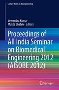 Bhatele / Kumar |  Proceedings of All India Seminar on Biomedical Engineering 2012 (AISOBE 2012) | Buch |  Sack Fachmedien