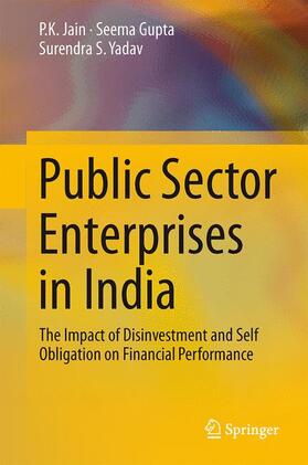 Jain / Yadav / Gupta | Public Sector Enterprises in India | Buch | 978-81-322-1761-9 | sack.de