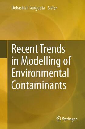 Sengupta | Recent Trends in Modelling of Environmental Contaminants | Buch | sack.de