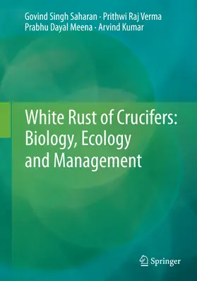 Saharan / Verma / Meena | White Rust of Crucifers: Biology, Ecology and Management | E-Book | sack.de