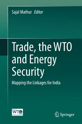 Mathur | Trade, the WTO and Energy Security | E-Book | www.sack.de