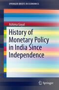 Goyal |  History of Monetary Policy in India Since Independence | Buch |  Sack Fachmedien