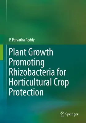 Reddy |  Plant Growth Promoting Rhizobacteria for Horticultural Crop Protection | eBook | Sack Fachmedien