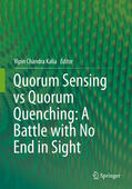 Kalia |  Quorum Sensing vs Quorum Quenching: A Battle with No End in Sight | eBook | Sack Fachmedien
