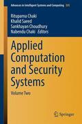 Chaki / Saeed / Choudhury |  Applied Computation and Security Systems | Buch |  Sack Fachmedien