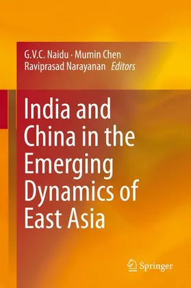 Naidu / Narayanan / Chen |  India and China in the Emerging Dynamics of East Asia | Buch |  Sack Fachmedien