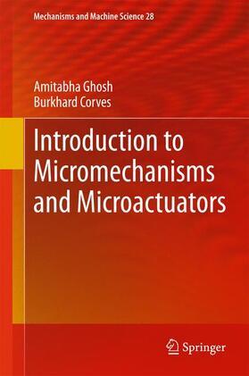 Corves / Ghosh |  Introduction to Micromechanisms and Microactuators | Buch |  Sack Fachmedien