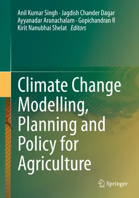 Singh / Dagar / Arunachalam | Climate Change Modelling, Planning and Policy for Agriculture | E-Book | www.sack.de