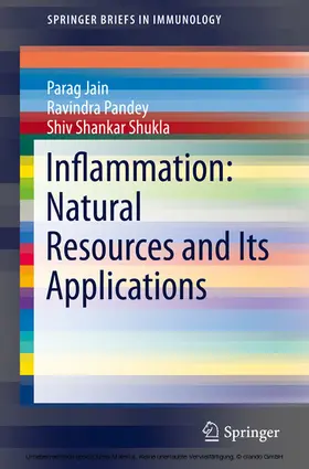 Jain / Pandey / Shukla |  Inflammation: Natural Resources and Its Applications | eBook | Sack Fachmedien