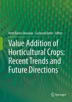 Sharangi / Datta |  Value Addition of Horticultural Crops: Recent Trends and Future Directions | Buch |  Sack Fachmedien