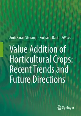 Sharangi / Datta |  Value Addition of Horticultural Crops: Recent Trends and Future Directions | eBook | Sack Fachmedien