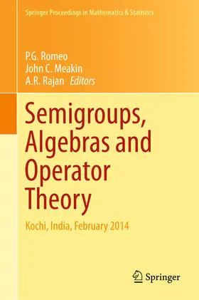 Romeo / Meakin / Rajan |  Semigroups, Algebras and Operator Theory | eBook | Sack Fachmedien