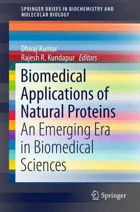 R. Kundapur / Kumar |  Biomedical Applications of Natural Proteins | Buch |  Sack Fachmedien