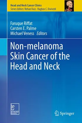 Riffat / Palme / Veness |  Non-melanoma Skin Cancer of the Head and Neck | Buch |  Sack Fachmedien