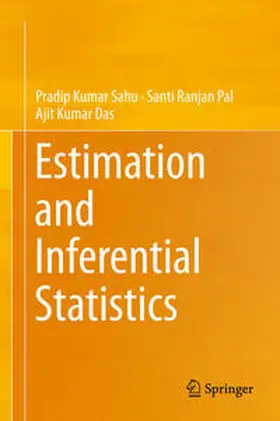 Sahu / Pal / Das | Estimation and Inferential Statistics | E-Book | sack.de