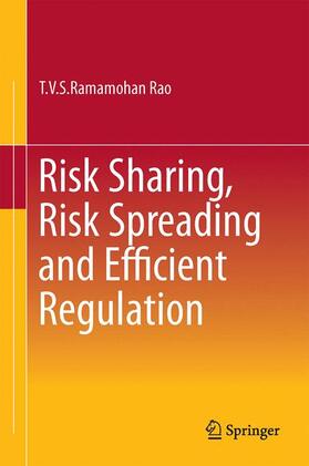 Rao | Risk Sharing, Risk Spreading and Efficient Regulation | Buch | 978-81-322-2561-4 | sack.de