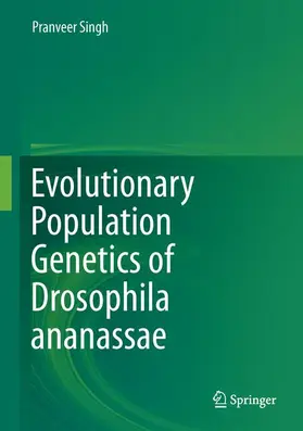 Singh | Evolutionary Population Genetics of Drosophila ananassae | Buch | 978-81-322-2564-5 | www.sack.de
