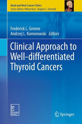 Komorowski / Greene | Clinical Approach to Well-differentiated Thyroid Cancers | Buch | 978-81-322-2567-6 | sack.de