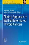 Komorowski / Greene |  Clinical Approach to Well-differentiated Thyroid Cancers | Buch |  Sack Fachmedien