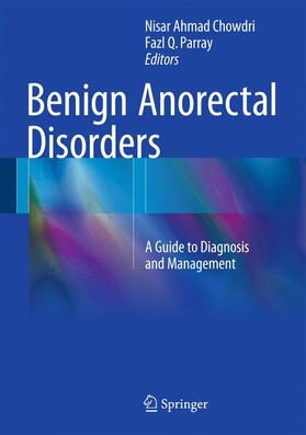 Parray / Chowdri | Benign Anorectal Disorders | Buch | 978-81-322-2588-1 | sack.de