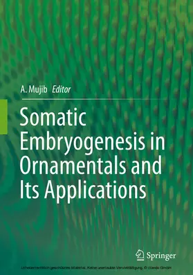 Mujib | Somatic Embryogenesis in Ornamentals and Its Applications | E-Book | sack.de