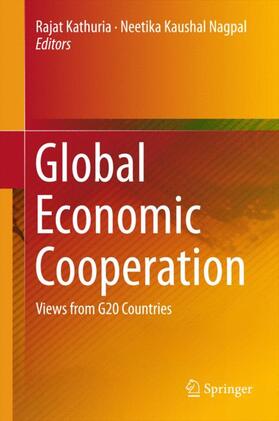 Nagpal / Kathuria | Global Economic Cooperation | Buch | 978-81-322-2696-3 | sack.de