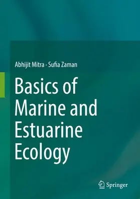 Mitra / Zaman |  Basics of Marine and Estuarine Ecology | Buch |  Sack Fachmedien
