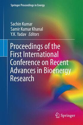 Kumar / Yadav / Khanal |  Proceedings of the First International Conference on Recent Advances in Bioenergy Research | Buch |  Sack Fachmedien
