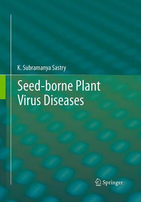 Sastry | Seed-borne plant virus diseases | Buch | 978-81-322-2851-6 | sack.de