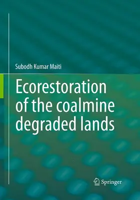 Maiti |  Ecorestoration of the coalmine degraded lands | Buch |  Sack Fachmedien