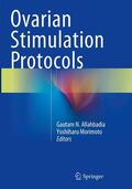 Morimoto / Allahbadia |  Ovarian Stimulation Protocols | Buch |  Sack Fachmedien