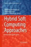 Bhattacharyya / Chakraborty / Dutta |  Hybrid Soft Computing Approaches | Buch |  Sack Fachmedien