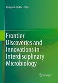 Shukla |  Frontier Discoveries and Innovations in Interdisciplinary Microbiology | Buch |  Sack Fachmedien