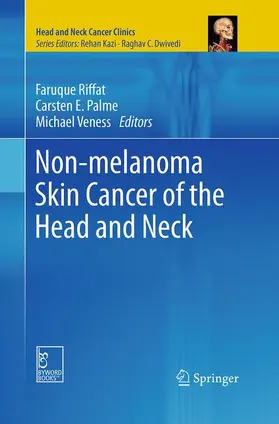Riffat / Palme / Veness |  Non-melanoma Skin Cancer of the Head and Neck | Buch |  Sack Fachmedien