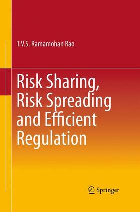 Rao | Risk Sharing, Risk Spreading and Efficient Regulation | Buch | 978-81-322-3446-3 | sack.de