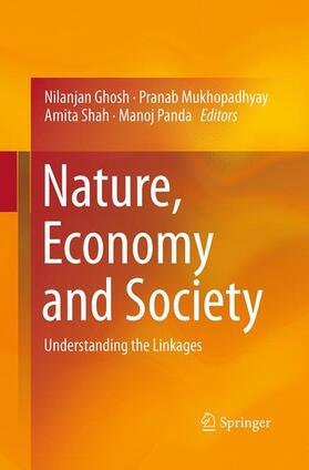 Ghosh / Panda / Mukhopadhyay | Nature, Economy and Society | Buch | 978-81-322-3455-5 | sack.de