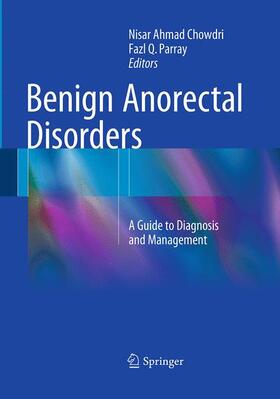 Parray / Chowdri | Benign Anorectal Disorders | Buch | 978-81-322-3458-6 | sack.de