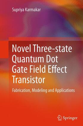 Karmakar | Novel Three-State Quantum Dot Gate Field Effect Transistor | Buch | 978-81-322-3490-6 | sack.de