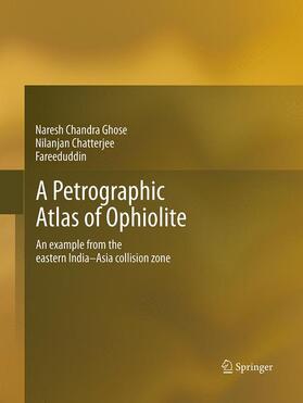 Ghose / Fareeduddin / Chatterjee | A Petrographic Atlas of Ophiolite | Buch | 978-81-322-3492-0 | sack.de
