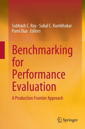 Ray / Dua / Kumbhakar | Benchmarking for Performance Evaluation | Buch | 978-81-322-3529-3 | sack.de