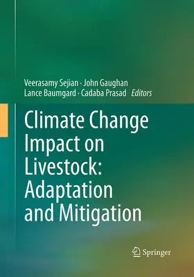 Sejian / Gaughan / Baumgard |  Climate Change Impact on Livestock: Adaptation and Mitigation | Buch |  Sack Fachmedien