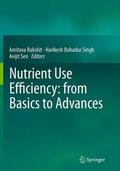 Rakshit / Sen / Singh |  Nutrient Use Efficiency: from Basics to Advances | Buch |  Sack Fachmedien
