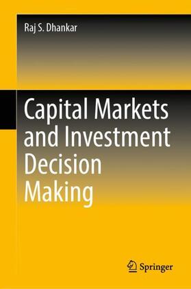 Dhankar |  Capital Markets and Investment Decision Making | Buch |  Sack Fachmedien