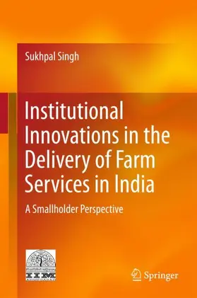 Singh |  Institutional Innovations in the Delivery of Farm Services in India | Buch |  Sack Fachmedien