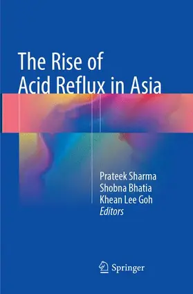 Sharma / Bhatia / Goh |  The Rise of Acid Reflux in Asia | Buch |  Sack Fachmedien