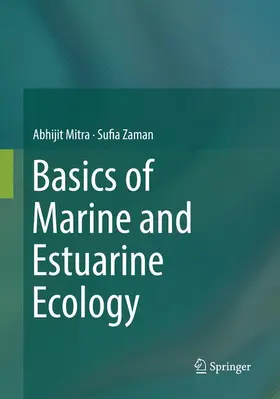 Mitra / Zaman |  Basics of Marine and Estuarine Ecology | Buch |  Sack Fachmedien