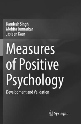 Singh / Kaur / Junnarkar | Measures of Positive Psychology | Buch | 978-81-322-3872-0 | sack.de