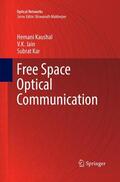 Kaushal / Kar / Jain |  Free Space Optical Communication | Buch |  Sack Fachmedien